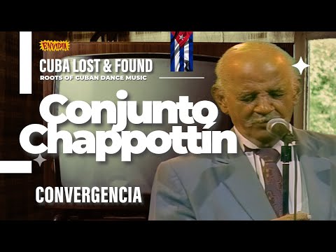 Conjunto CHAPPOTTÍN y sus ESTRELLAS - "Convergencia"#RitmoCubano #ConjuntoChappottín