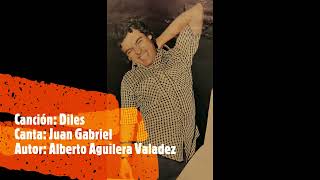 Diles - Juan Gabriel