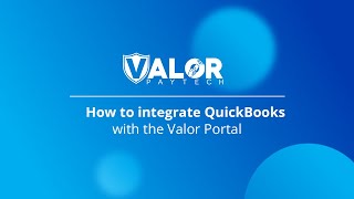 How to Integrate QuickBooks with the Valor Portal
