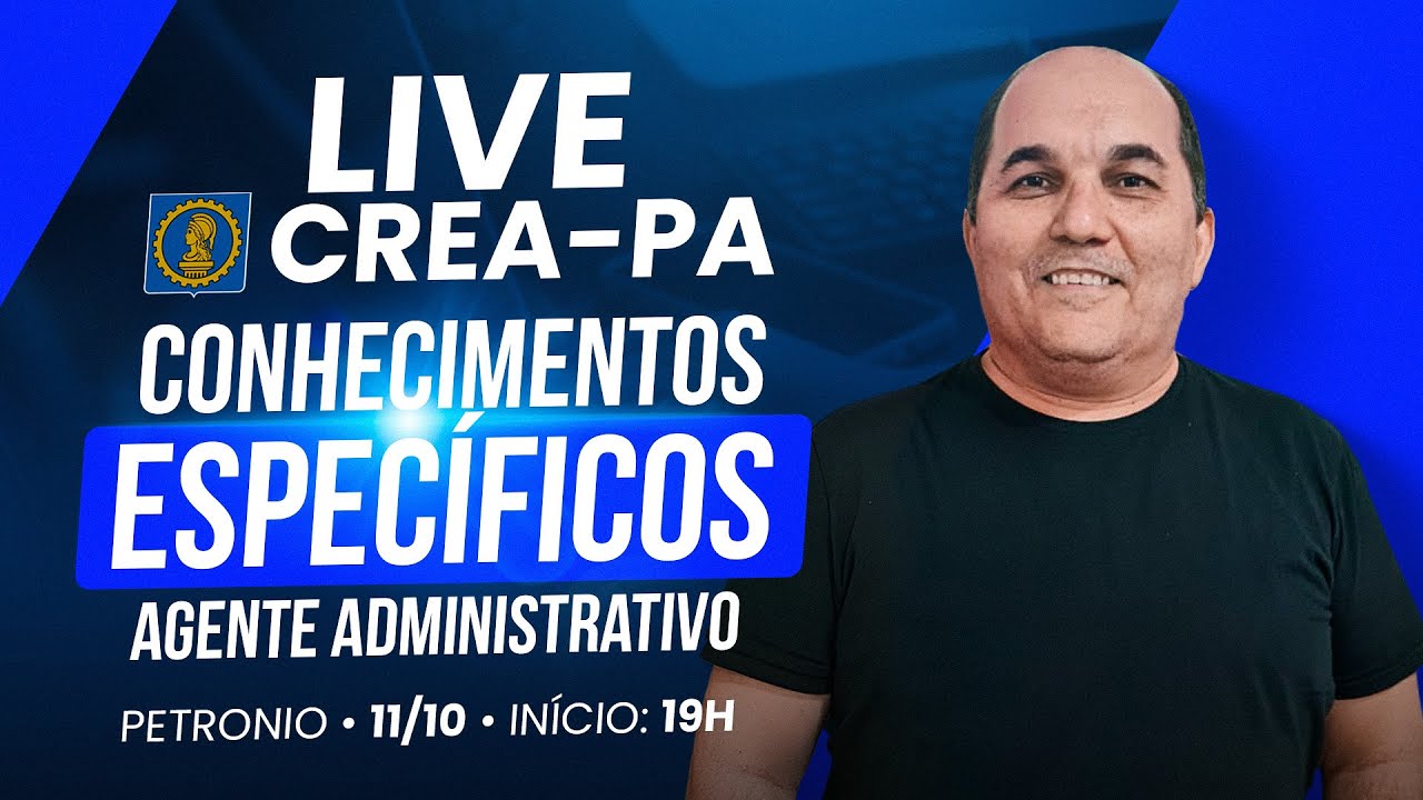 LIVE! CREA-PA - Conhecimentos Específicos - Agente Administrativo - Petronio Castro - 11/10 - 19h