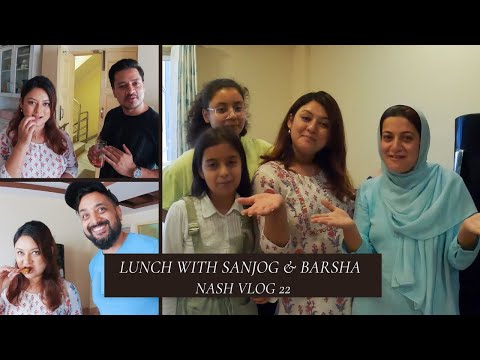 Lunch with Sanjog and Barsha || Asif || Nashira|| Sanjog ||Barsha|| Nashvlog22