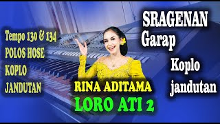 Download lagu LORO ATI 2 tanpa kendang mp3