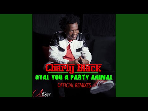 Gyal You a Party Animal (Noizekid Remix)