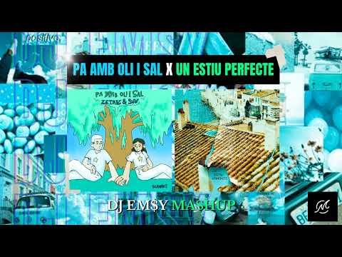 PA AMB OLI I SAL x UN ESTIU PERFECTE (ZETAK, Suu, Blaumut...) 🌤 [Mashup] - EMSY WESTLAND 🎧