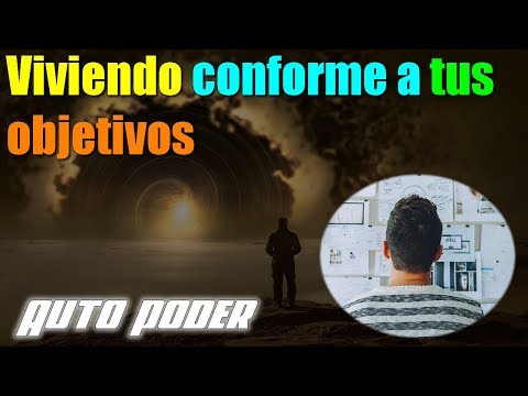 Viviendo conforme a tus objetivos