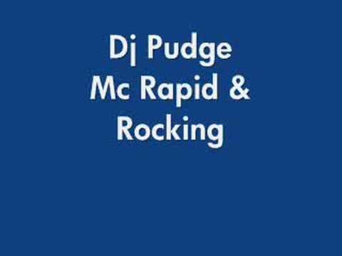 Dj Pudge - Mc Rapid - Mc Rocking