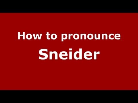 How to pronounce Sneider