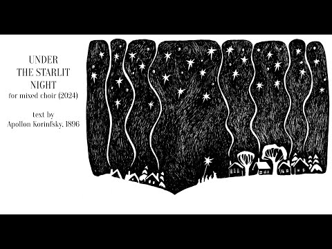 Under The Veil of Starlit Night (2024) - for mixed choir - Max Roomsky