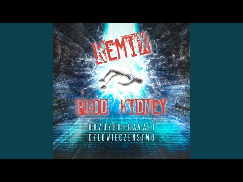 Człowieczeństwo (Kidney Remix)