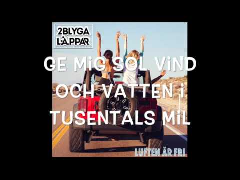 2 Blyga Läppar- Luften är fri (textvideo)
