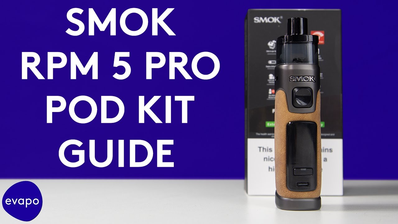 SMOK RPM 5 Pro Pod Kit Guide