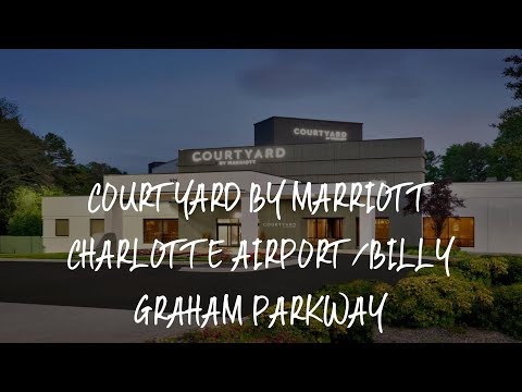 Courtyard by Marriott Charlotte Airport/Billy Graham Parkway Review - Charlotte , United States of A