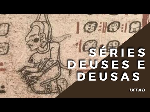 IXTAB - SÉRIE "DEUSES E DEUSAS"