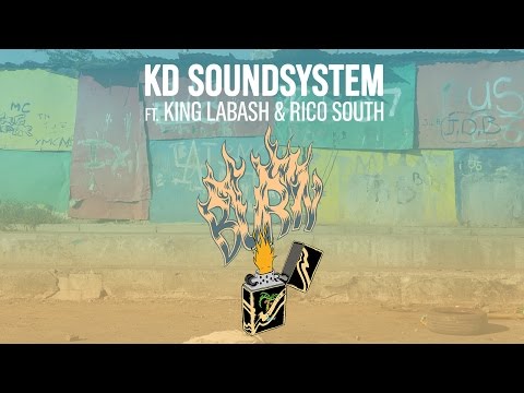 KD Soundsystem & Rico South ft. King Labash - Burn (Official Music Video)