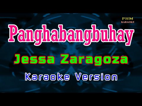 ♫ Panghabangbuhay - Jessa Zaragoza ♫ KARAOKE VERSION ♫
