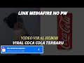 VIDEO VIR4L BOC1L SMP VIRAL COCA COLA VIR4L TIKTOK 2023