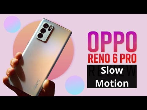 Oppo Reno 6 Pro Slow Motion Video. Amazing Slow Motion.