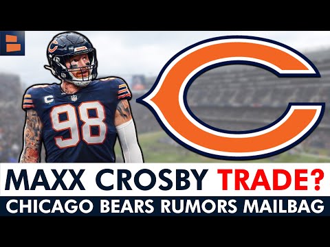 Maxx Crosby Trade? Chicago Bears Trade Rumors Mailbag