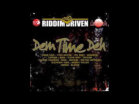 Dem Time Deh Riddim Mix (2006) Aidonia,Mavado,Vybz Kartel,Bounty Killer,Agent Sasco,Leftside & More