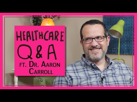 Healthcare Q&A Ft. Dr. Aaron Carroll
