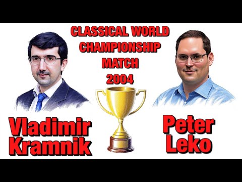 Vladimir Kramnik vs Peter Leko 2004 Classical World Championship Match