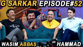 Download lagu G Sarkar with Nauman Ijaz | Episode 52 | Wasim Abbas And Hammad Farooqui  | 10 Sep 2021 mp3