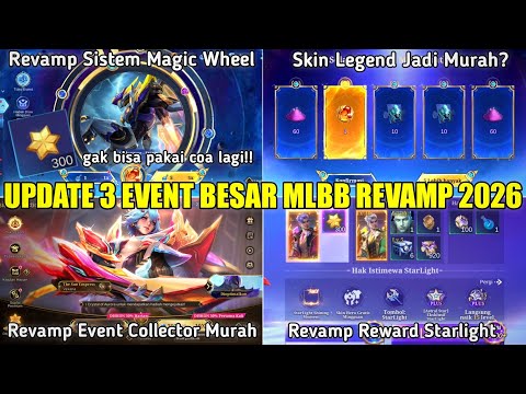 UPDATE 3 EVENT REVAMP MOBILE LEGENDS 2026! REVAMP MAGIC WHEEL, STARLIGHT, EVENT SKIN COLLECTOR