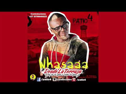 Patio 4 - Whasaaa (Audio Oficial) | Salsa Choke