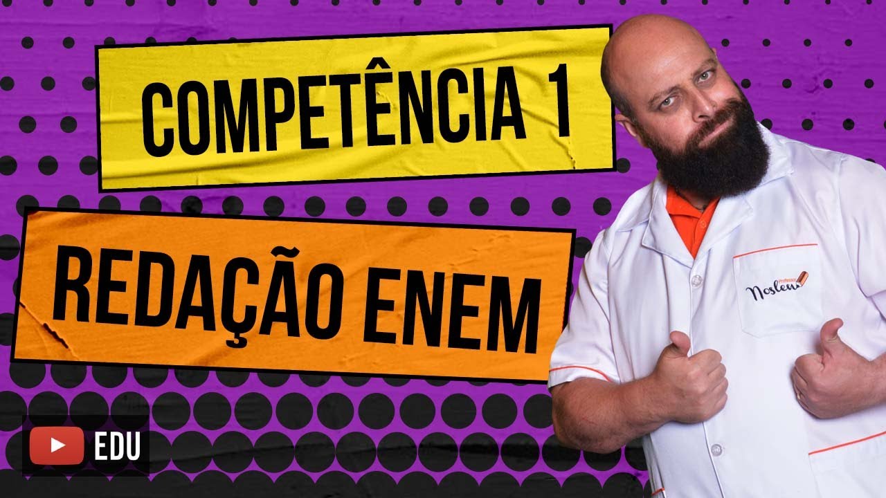 Competência 1 da Redação Enem - Professor Noslen