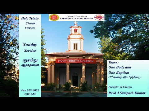 Jan 16 2022, Sunday Service, SUB : ONE BODY & ONE BAPTISM.