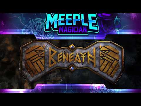 Beneath - Review by Meeple Magician Part 1