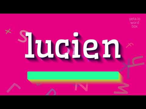 How to say "lucien"! (High Quality Voices)
