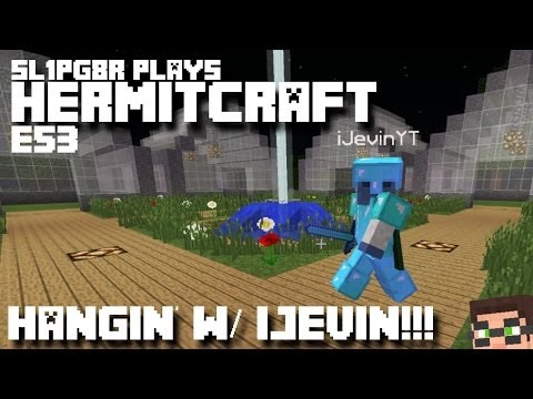 HermitCraft MineCraft LP E53 - Hangin' w/ iJevin!!! ( Let's Play )
