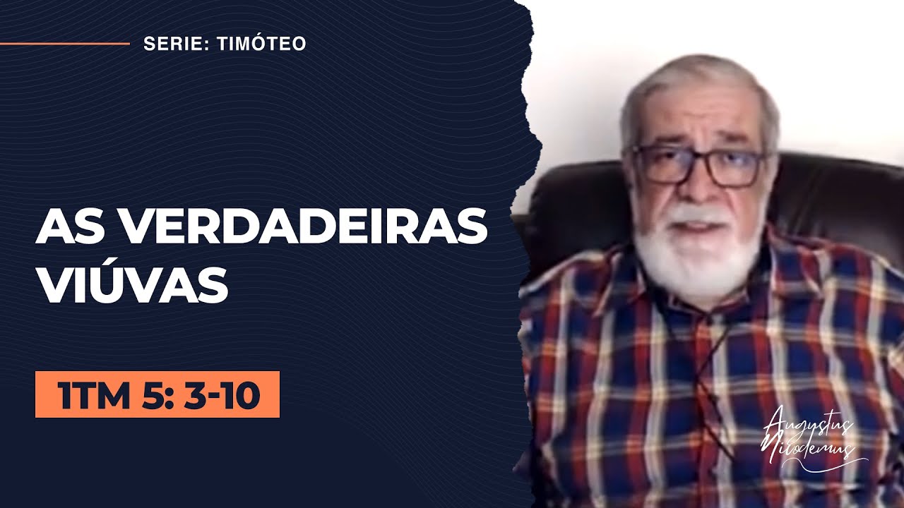 14. As Verdadeiras Viúvas(1Tm 5: 3-10)