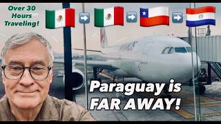 La Paz, Mexico to Asuncion, Paraguay in Three Flights - AND a LATAM Upgrade I didn&amp;#39;t expect! Mira!