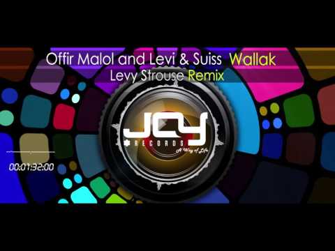 Offir Malol and Levi & Suiss - Wallak (Levy Strouse remix)