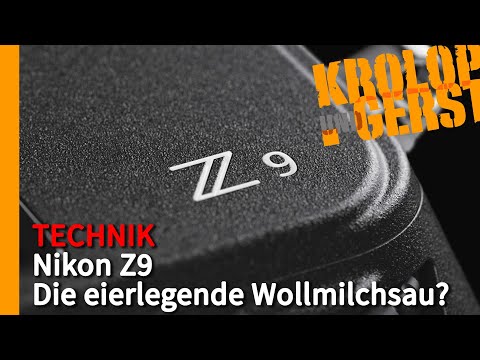 Nikon Z9 - Die eierlegende Wollmilchsau? 📷 Krolop&Gerst
