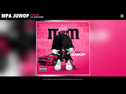 MPA Juwop - Period (feat. Kok Duke) (Official Audio)
