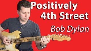 How to Play Positively 4th Street by Bob Dylan | Guitar Lesson