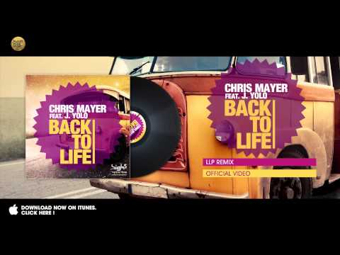 Chris Mayer feat. J.Yolo - Back to Life - LLP Remix