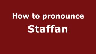 How to pronounce Staffan