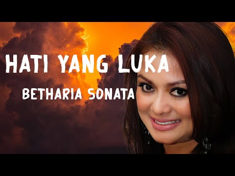 Hati Yang Luka - Betharia Sonata (Lyric Video)