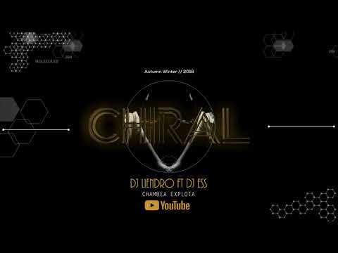 Chambea Explota - DJ LIENDRO ft DJ ESS ( Chiral )