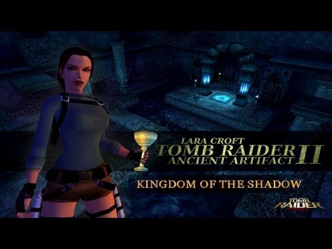 [TRLE] Tomb Raider : Ancient Artifact II (2015) - #06 - Kingdom of the Shadows