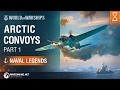 Naval Legends: Arctic Convoys. Part 1 | World of Warships Naval Legends: Arctic Convoys. Part 1 | World of Warships