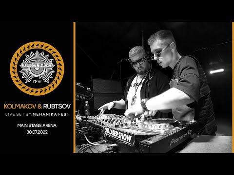 Kolmakov & Rubtsov - Live @ MEHANIKA Open Air Festival 30.07.2022