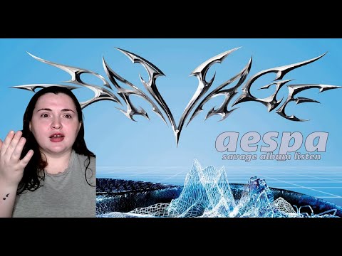 AESPA 에스파 'SAVAGE' ALBUM LISTEN |  REACTION