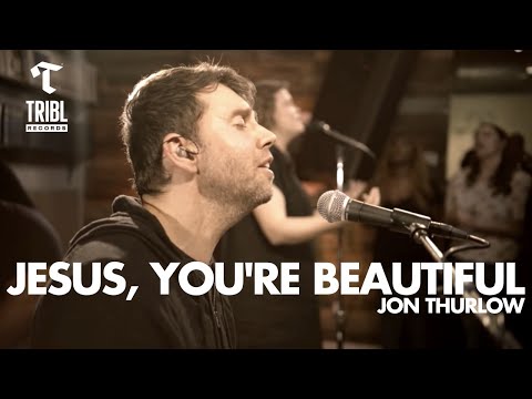 Jesus, You're Beautiful