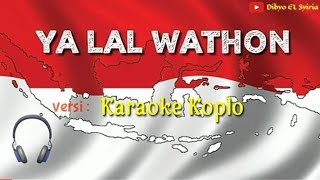 Download lagu YALAL WATHON - MUSLIMAT NU - Karaoke Koplo version mp3