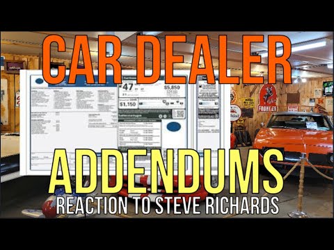 NEVER PAY FOR CAR DEALER ADDENDUMS (RIP OFF) REACTION Steve Richards: The Homework Guy Kevin Hunter